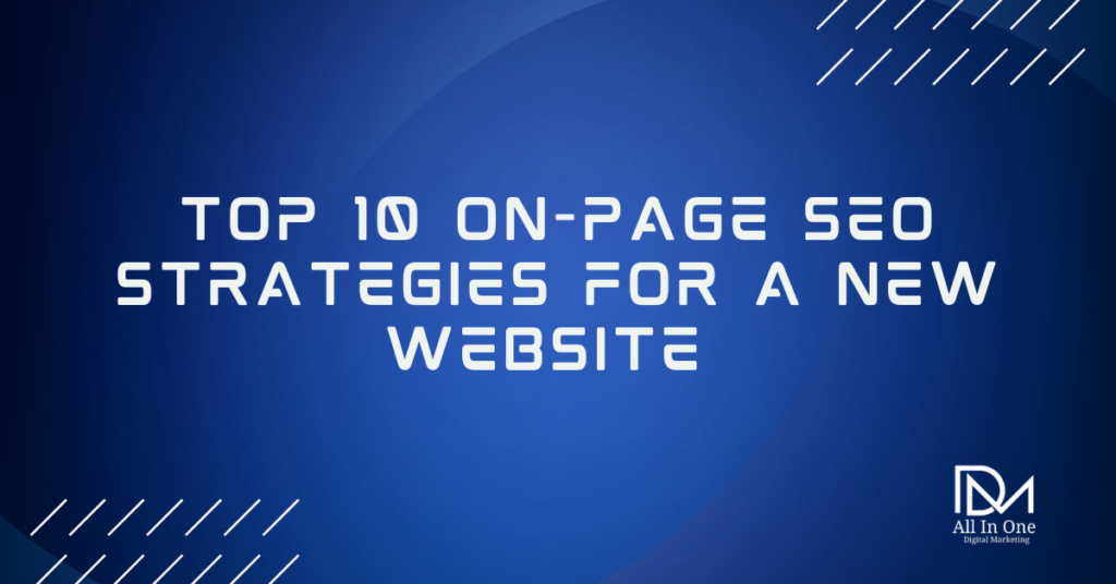 Top 10 On page seo strategies for a new website